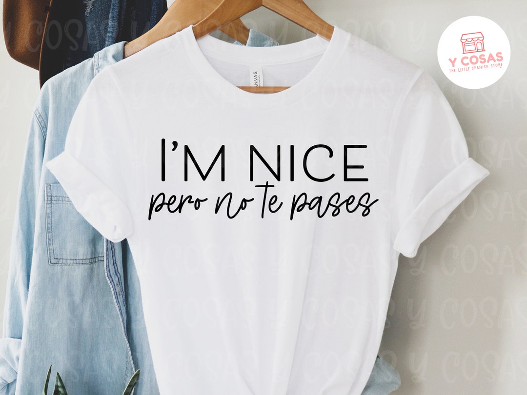 I'm Nice Pero No Te Pases Svg, Latina Svg, PNG File, Latina PNG, Latina