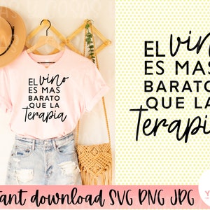 El vino es mas barato que la terapia SVG, Latina svg, PNG file, Latina PNG, Latina Shirt svg, Spanish saying, Spanish Shirt