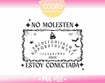 No molesten Estoy conectada Ouija board | Halloween PNG | Spanglish PNG | Funny Halloween Shirt Design | Sarcastic Quote Digital Download