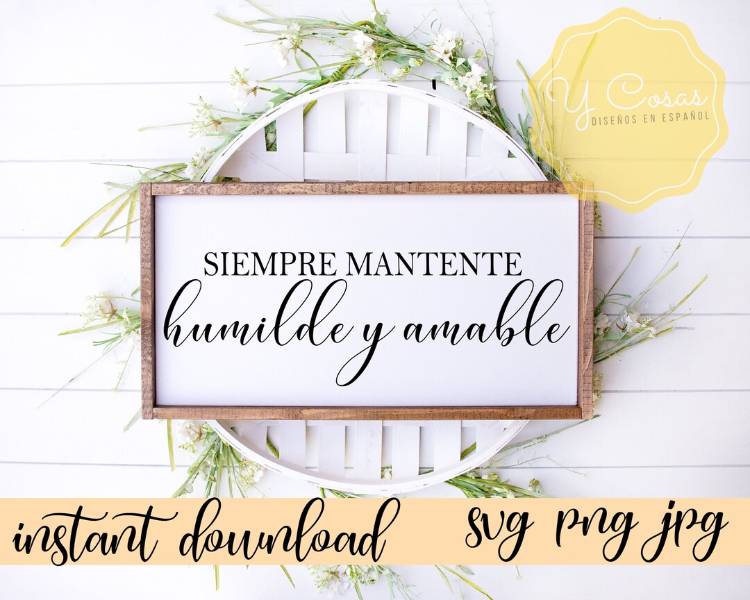 Humilde Svg Siempre Mantente Humilde Y Amable SVG - Etsy