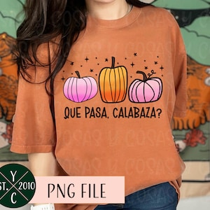 Que pasa Calabaza, Cute pumpkins, Sublimation Design, PNG File, Halloween, Spanish Design, Spanglish
