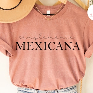 Simplemente Mexicana svg, Latina svg, PNG file, Latina PNG, Latina Shirt svg, Spanish saying, Spanish Shirt