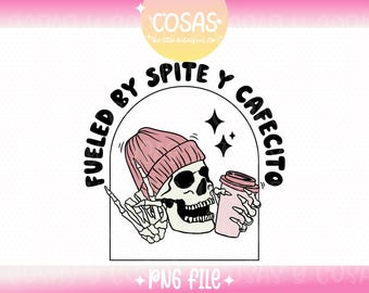 Fueled by Spite y cafecito,Funny Sarcastic Spanish Design,Personal and Commercial Use