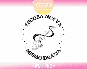 Escoba Nueva, Mismo Drama Halloween PNG | Spanglish PNG | Funny Halloween Shirt Design | Sarcastic Quote Digital Download