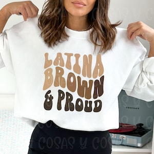 Latina Brown and Proud svg, Latina svg, PNG file, Latina PNG, Latina Shirt svg, Spanish Shirt, Spanish Saying,