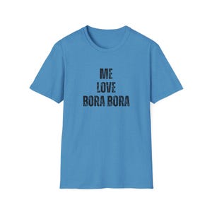 Bora Bora shirt, Bora Bora tee, Bora Bora beach, Bora Bora gift, Bora Bora travel, Bora Bora island, Bora Bora art, beach shirt, travel tee,