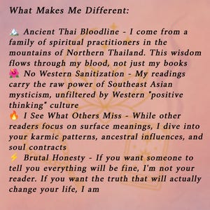 May include: A pink and gold graphic with the text "What Makes Me Different:" followed by four bullet points describing spiritual practices, Southeast Asian mysticism, and brutal honesty.