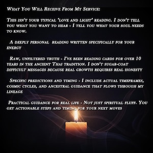 May include: Image with text: "What You Will Receive From My Service." Text details a personalized reading, emphasizing unfiltered truth, specific predictions, and practical guidance. A lit candle is at the bottom of the image.