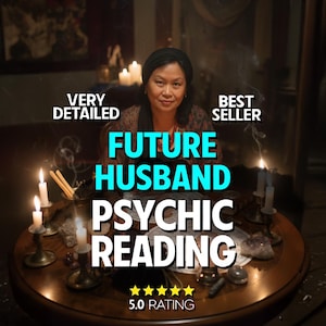May include: An image promoting a psychic reading service. The text reads "Future Husband Psychic Reading" with a 5.0 rating. The image features a woman surrounded by candles and mystical items on a round table. The words "Very Detailed" and "Best Seller" are also displayed.