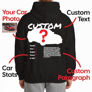 May include: Black hoodie with a custom car design. The back features a white car silhouette with a red question mark, the word "CUSTOM" in white, and space for a photo, text, car stats, and a custom paragraph.