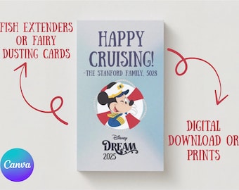 May include: A rectangular card with a light blue background features Mickey Mouse in a sailor's uniform inside a life preserver. Text reads "HAPPY CRUISING!" and "Disney DREAM 2025". Additional text says "FISH EXTENDERS OR FAIRY DUSTING CARDS" and "DIGITAL DOWNLOAD OR PRINTS".