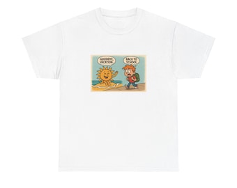 Funny Back to School Sun Tee - Unisex Cotton Graphic Shirt