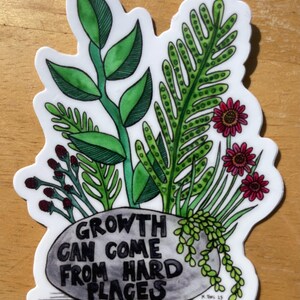 Message Sticker: Growth Can Come From Hard Places