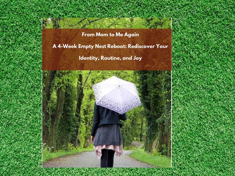 Op de afbeelding: Een persoon loopt over een pad en houdt een witte paraplu met een patroon vast. De afbeelding bevat de tekst: "From Mom to Me Again: A 4-Week Empty Nest Reboot: Rediscover Your Identity, Routine, and Joy."