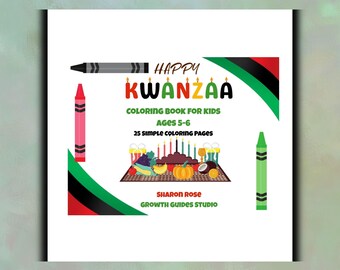 May include: A white book cover with the text "HAPPY KWANZAA COLORING BOOK FOR KIDS AGES 5-6 25 SIMPLE COLORING PAGES". The cover features a crayon graphic and Kwanzaa imagery in red, green, and black.
