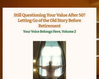 Letting Go of the Old Story Before Retirement, Volume 2| PDF instant download