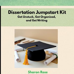 Dissertation Jumpstart Kit: Get Organized, Stay Motivated & Start Writing (Dissertation Success Series) PDF Download