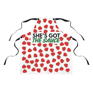 She&#39;s Got The Sauce - Women&#39;s Apron, Kitchen Apron for Cooking, Foodie Gift, Cooking Lover, Culinary Gift, Italian Food, Tomato Sauce