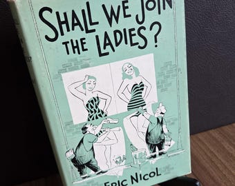 1961 Shall We Join the Ladies? by Eric Nicol - Hardcover vintage humor book 8/10