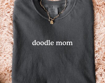 Comfort Colors® Doodle Mom T-Shirt, Aussiedoodle Bernedoodle Gift, Dog Mom Tee, Mother's Day Gift for Poodle or Retriever Lovers