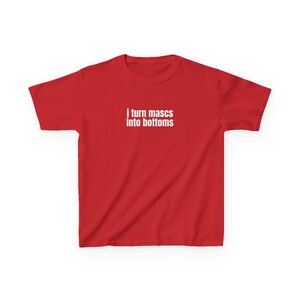 I Turn Mascs Into Bottoms Y2K Baby Tee, Lesbian Baby Fit Shirt, Femme Lesbian, LGBTQ Pride T-Shirt, Trans Pride Shirt Red