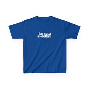 I Turn Mascs Into Bottoms Y2K Baby Tee, Lesbian Baby Fit Shirt, Femme Lesbian, LGBTQ Pride T-Shirt, Trans Pride Shirt Royal