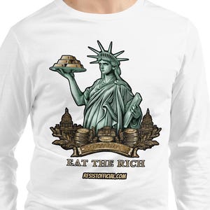 Statue of Liberty Eat the Rich Anti-Capitalism Class War Long Sleeve Unisex T-Shirt | Economic Justice Tee