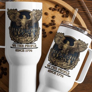 Patriotic Revolutionary War Travel Mug: We the People 1776 American Eagle Tumbler, Continental Army Cup