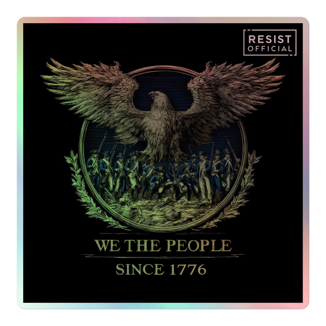 Revolutionary Sticker We the People Revolutionary War Eagle Holographic Sticker - Patriotic ...