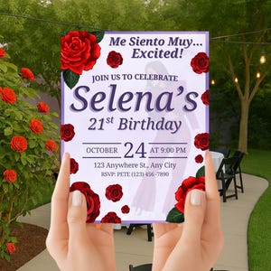 May include: A birthday invitation held by hands, featuring the text "Me Siento Muy... Excited!" and "Selena's 21st Birthday." The invitation is decorated with red roses and includes the date October 24th at 9:00 PM.