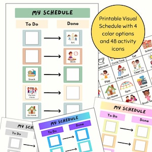 May include: Printable visual schedule with four color options and 48 activity icons. The schedule includes sections for "To Do" and "Done" with illustrations for activities like art, work, and snack time. Multiple schedule designs are shown.