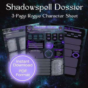 May include: A 3-page Rogue character sheet titled "Shadowspell Dossier." The design features a dark purple and black color scheme with text and graphics. The words "Instant Download PDF Format" are in a purple circle.