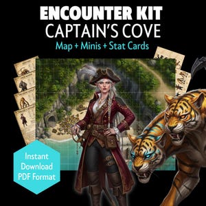May include: An Encounter Kit for Captain's Cove, featuring a map, minis, and stat cards. The image includes a pirate character, a treasure map, and two tigers. Text on the image reads "Instant Download PDF Format".