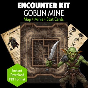 May include: Encounter kit for Goblin Mine, featuring a map, minis, and stat cards. The image includes a green goblin illustration with a large sword, a detailed map, and a stat card with text. The words "Instant Download PDF Format" are also visible.