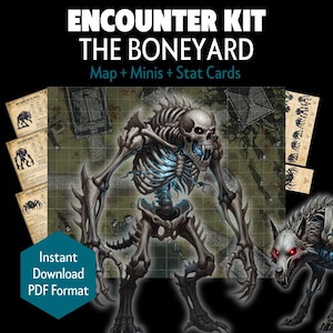 May include: An encounter kit titled "The Boneyard" featuring a skeletal monster with glowing blue accents and a menacing wolf. Includes a map, minis, and stat cards. The text "Instant Download PDF Format" is also visible.