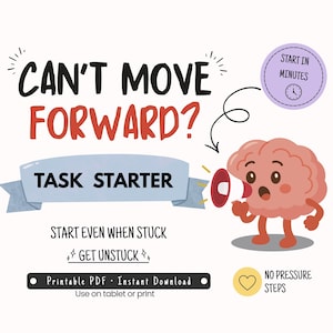 Può includere: Grafica digitale con il testo "CAN'T MOVE FORWARD?" in nero e rosso. Sotto, si legge "TASK STARTER" su uno striscione. Un cervello illustrato tiene in mano un megafono. La grafica promuove un PDF stampabile.
