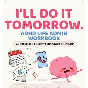 Könnte beinhalten: Ein Arbeitsbuch-Cover mit dem Titel I'LL DO IT TOMORROW. ADHD LIFE ADMIN WORKBOOK. WHEN SMALL ADMIN TASKS START PILING UP. Enthält einen Kalender, eine Rechnung im Umschlag, ein Smartphone und ein gestresstes rosa Gehirn. Text unten: Catch up without doing everything at once.