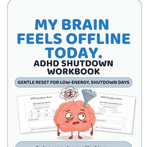Könnte beinhalten: Ein digitales Arbeitsbuch mit dem Titel MY BRAIN FEELS OFFLINE TODAY. ADHD SHUTDOWN WORKBOOK. Es zeigt ein gezeichnetes rosa Gehirn mit müdem Gesichtsausdruck, einem Wirrwarr darüber und einem Trichter, der Papiere in den Kopf schüttet.