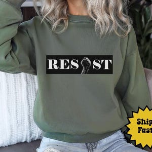 Resist Graphic Crewneck Sweatshirt, Unisex Sweatshirt, Activism Apparel, Comfortable Fashion, Casual Wear, Statement Clothing