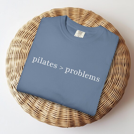 Comfort Colors Pilates Shirt Pilates Greater Than Problems Tee