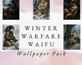 May include: Digital art featuring anime-style illustrations of female characters in winter warfare settings. The images depict soldiers with rifles, in combat, and in a snowy environment. Text reads "WINTER WARFARE WAIFU Wallpaper Pack."