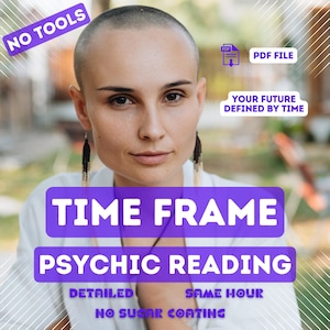 May include: A woman with a shaved head is the central focus of this image. Text overlays read "TIME FRAME PSYCHIC READING" and "YOUR FUTURE DEFINED BY TIME." Additional text includes "NO TOOLS," "PDF FILE," "DETAILED," "SAME HOUR," and "NO SUGAR COATING."