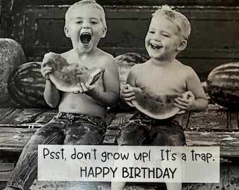 Funny Birthday Card: Don't Grow Up, It's a Trap