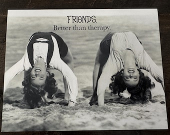 AR-116 Funny Greeting Card: FRIENDS ; better than therapy!