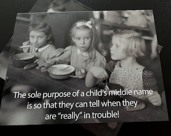 Funny Childhood Humor The sole purpose of the child's middle name...(Fold-over Note Card)