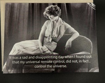 AR-90 Funny Greeting Card: My universal remote control doesn't control the universe!