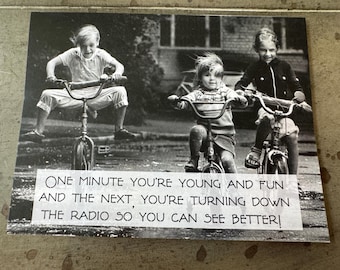 B-30 Funny Aging Greeting Card: Turning Down The Radio