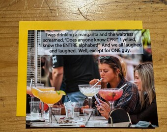 Funny Greeting Card: Know CPR?  I know ALL the letters of the alphabet