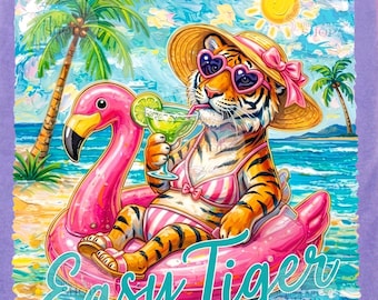 Easy Tiger Summer PNG, Funny Sarcastic PNG, Funny Pool Float Tiger PNG, Girly Tropical Vacation Shirt Sublimation