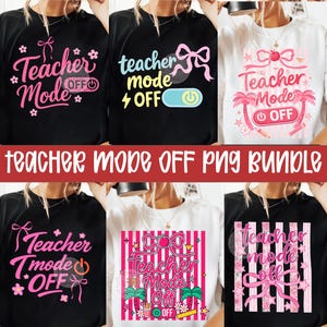 Puede incluir: Una colección de camisetas negras y blancas con el texto "Teacher Mode Off" en varios diseños rosas y blancos. Las camisetas presentan gráficos florales y de lazo, y la frase "Teacher Mode Off PNG Bundle" se muestra en texto rojo.